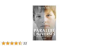 Parallel Universes: The Story of Rebirth