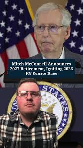 Mitch McConnell's Retirement: 2026 Senate Race Heats Up