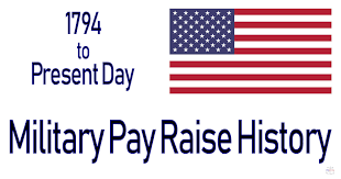 U S Military Pay Raise History 1794 To Present Day