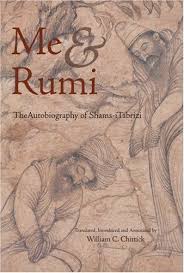 Me And Rumi The Autobiography Of Shams I Tabrizi By Shams I Tabrizi Http Www Amazon Com Dp 1887752528 Ref Cm Sw R Pi Dp Egd4rb0jmt5w3 Rumi Books Rumi Books