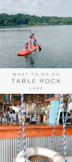Things To Do On Gorgeous Table Rock Lake In Southwest Missouri A Close Drive From St Louis And Kansas City And A Quick In 2020 Table Rock Lake Table Rock Lake Trip