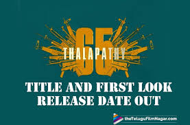 The makers of thalapathy vijay's next, which is titled thalapathy 65 for now, are going to reveal its first look this evening at 6 pm. Lzg4mpbqvgbaum