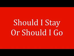 The Clash Should I Stay Or Should I Go Lyrics Youtube In 2020 The Clash Lyrics Should I Stay