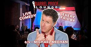 Friday Night Comedy - Michael Meehan - Downtown Santa Rosa