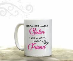 See more ideas about mugs, coffee mug quotes, coffee mugs. Sister Best Friend Coffee Mug Gift 15 Oz Coffee Cup Sisters Quotes Birthday Gift Ebay