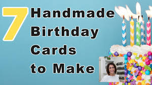 Learn how to make greeting card at your. How To Make 7 Easy Handmade Birthday Cards Youtube