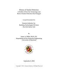 Changing a smoke detector battery is essential to maintaining its operation. History Of Smoke Detection Siemens Industry Inc