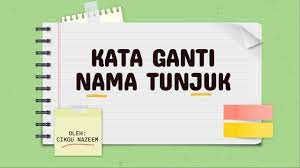 Kata tunjuk adalah kata yang digunakan untuk menunjuk / merujuk suatu hal. Kata Ganti Nama Tunjuk Contoh Kuiz Youtube