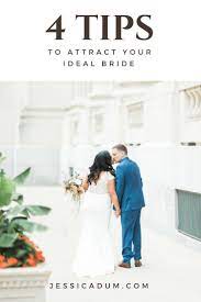4 Tips To Attracting Ideal Brides For New Wedding Planners Ideal Brides Attract Ideal Brides Attracting Wedding Planning Business Wedding Coordinator Bride