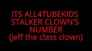 All4tubekids Clown Phone Number Leaked Youtube A killer clown phone number is available to anyone who is interested in hiring a scary clown. all4tubekids clown phone number leaked
