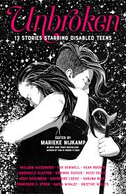13 stories starring disabled teens as want to read Unbroken Marieke Nijkamp Macmillan