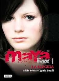 Maya Fox I. La elegida: Maya Fox 1: Brena, Silvia, Straffi, Iginio:  9788408086031: Amazon.com: Books