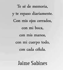 Resultado De Imagen Para Jaime Sabines Frases Teamofrases Poemasdeamor Frases De Sabina Jaime Sabines Frases Bonitas