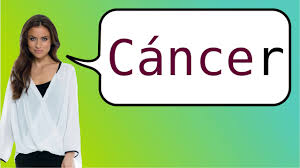 Cancers do best in jobs that offer them a high degree of security in terms of employment and wages. How To Say Cancer In Spanish Youtube