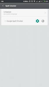 Remove grammatical mistakes, enhance clarity & become an efficient writer. Unable To Turn Off Spell Checker In Settings Xiaomi European Community