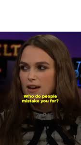 Actress Keira Knightley has been mistaken for different celebrities