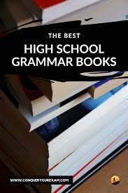 The 5 Best High School Grammar Books 2020 Conquer Your Exam In 2020 High School Fun Grammar Book High School