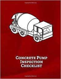 Item regulation appointment responsible person Concrete Pump Inspection Checklist Concrete Pumping Logbook Construction Site Inspection Log Safety And Repair Tasks Check Machinery Washout Engineers Concrete Pump Log Notes Journals Graceland 9781097297887 Amazon Com Books