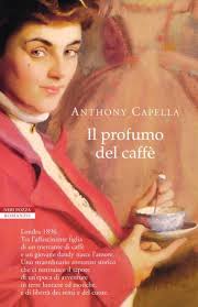 Il profumo del caffè by Anthony Capella