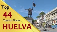 HUELVA" Top 44 Tourist Places | Huelva Tourism | SPAIN - YouTube