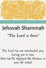All Things New Jehovah Shammah Names Of God Attributes Of God God The Father