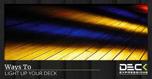 Ways To Light Up Your Deck Deck Expressions