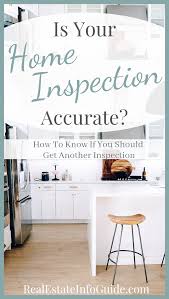 Is Your Home Inspection Accurate When To Get A Second Inspection Real Estate Info Guide Home Buying Home Inspection Home Selling Tips
