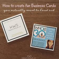 Free to download and print. How To Create Fun Business Cards Happy Wifestyle