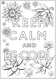 Take a deep breath and relax with these free mandala coloring pages just for the adults. Keep Calm And Be Cool Coloring Pages Printable