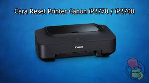 Download Resetter Canon Ip2770 Ip2700 Cara Resetnya