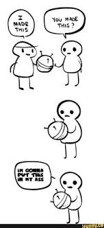 You made this i made this. I Made This Know Your Meme