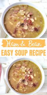 Ham And Bean Soup Recipes Old Fashioned In 2020 Bean Soup Recipes Ham And Bean Soup Ham And Beans