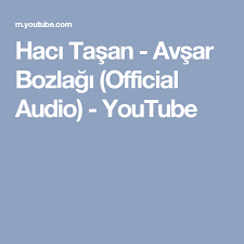 Haci Tasan Avsar Bozlagi Official Audio Youtube Muzik