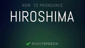 Hear more japanese words pronounced: Hiroshima How To Pronounce Hiroshima Youtube