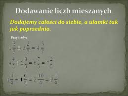 Wystarczy przepisać liczbę całkowitą, po niej przecinek i następnie dopisać ułamek. Dodawanie I Odejmowanie Ulamkow Zwyklych O Jednakowych Mianownikach Ppt Pobierz