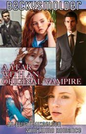 A Year With An Original Vampire (Elijah Mikaelson)