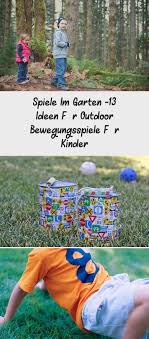 Spiele Im Garten 13 Ideen Fur Outdoor Ubungsspiele Fur Kinder In 2020 Spiele Im Garten Outdoor Training Spiele