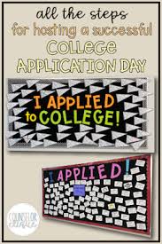 All The Steps For Hosting A Successful College Application Day High School Counseling High School Counseling Bulletin Boards High School Counselors Office