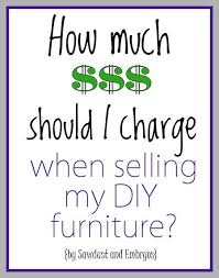 A Guide To Pricing And Selling Your Diy Furniture Reality Daydream Diy Furniture Selling Furniture Furniture Diy