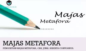 Majas banyak digunakan dalam penulisan puisi, cerpen, maupun novel untuk menambah nilai seni dalam kalimat dan membuat pembaca lebih tertarik dan tidak bosan. Pengertian Majas Metafora Ciri Jenis Beserta Contohnya