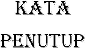 Mulai dari contoh penutup makalah, contoh penutup laporan prakerin, contoh penutup. 6 Contoh Kata Penutup Yang Baik