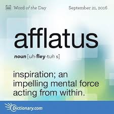 Afflatus Noun Inspiration An Impelling Mental Force Acting From Within Weird Words Uncommon Words Unusual Words