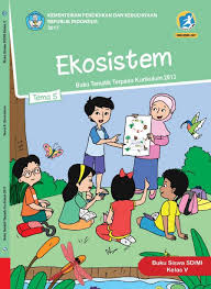 Tahun ajaran baru 2020/2021 akan segera dilaksanakan. Buku Siswa Kelas 5 Tema 5 Ekosistem Kurikulum 2013 Revisi 2017 Ekosistem Buku Kurikulum
