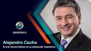 Alejandro Cacho: El arte del periodismo en su destacada trayectoria