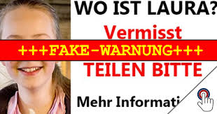Ein verwandter habe laura an diesem freitag als vermisst gemeldet. Gefalschte Vermisstenanzeige Lockt In Eine Falle Laura