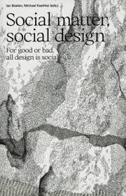 They produce work that is both playful and rigorous, leveraging alternative ways of thinking to reconsider the future of our built environment. Social Matter Social Design Idea Books