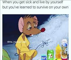 Sick Memes Feel Better Memes