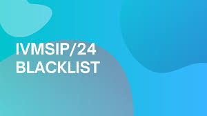 IVMSIP/24 Blacklist: What Is It and How To Remove Yourself From It ...