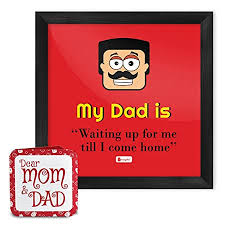 Whether you're seeking the best father's day gifts, an idea for his birthday, or just a thoughtful way to show your love, we found unique gift ideas for him that are sure to impress even the toughest dads to. Indigifts Father Birthday Gifts My Dad Is Waiting Up For Me Till I Come Home Quote