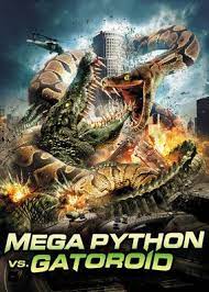From syfy's mega python vs gatoroid. Mega Python Vs Gatoroid 2011 With A Cast Led By 80s Pop Icons This Syfy Channel Original Movie Pits A Mammoth Py Film Studio Original Movie Movie Posters